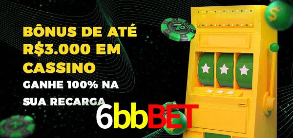 6bbbet melhor bônus de depósito